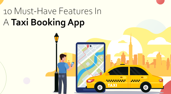 10 Must-Have Features in a Taxi Booking App